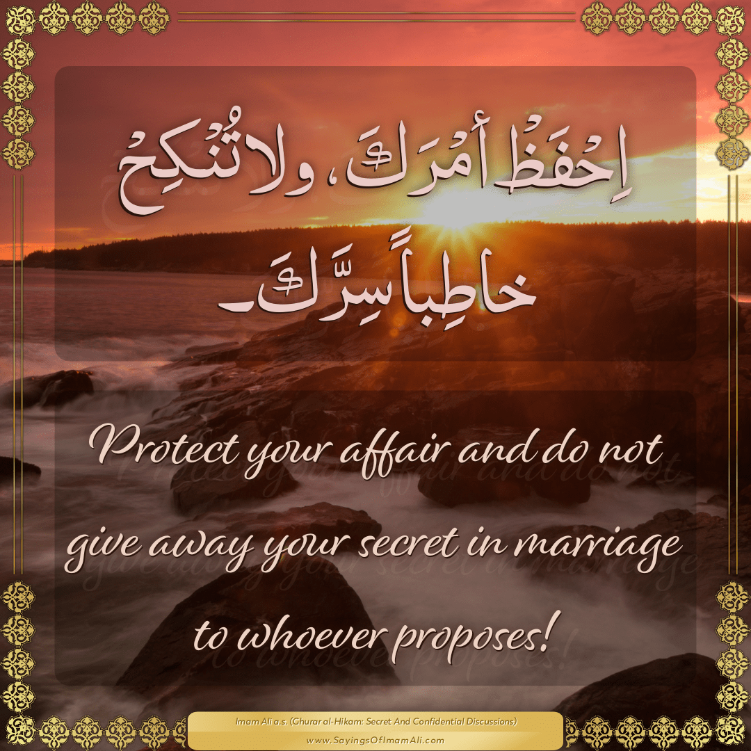 Protect your affair and do not give away your secret in marriage to...